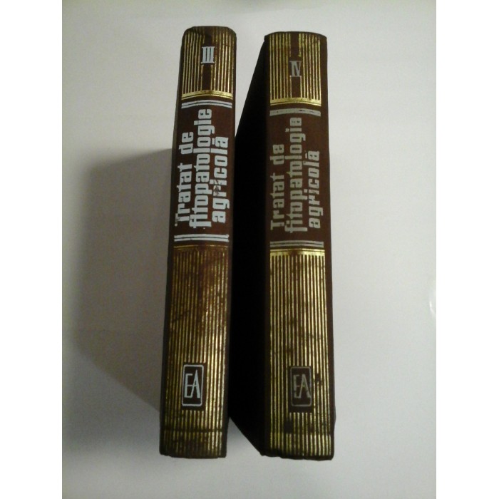 Tratat de fitopatologie agricola vol. III si vol. IV -  Sub redactia E. RADULESCU * C. RAFAILA 